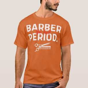 T-shirt Barber La Meilleure Période Ironique Et Drôle Barb