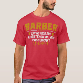 T-shirt BARBER Nom du travail Résolution des problèmes Fun
