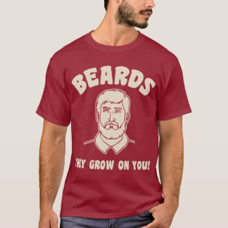 T-shirt Barbes qu'ils se développent sur vous !