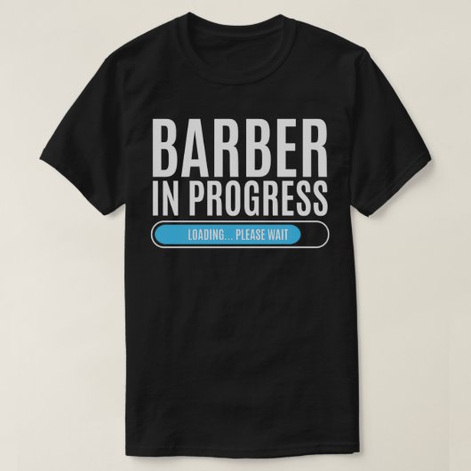 T-shirt Barbier en cours de chargement Veuillez patienter (Design devant)