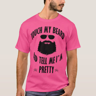 T-shirt Barbu touche ma barbe et dis-moi que je suis joli