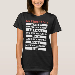 T-shirt Bare-knuckle Boxing My Parfect Day