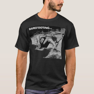 T-SHIRT BAREFOOTING…