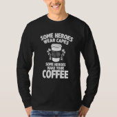 T-shirt Barista Coffee Maker Merch Certains Héros Fabrique (Devant)