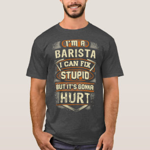 T-shirt Barista Fixes Stupid