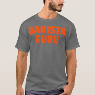 T-shirt barista guru
