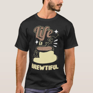 T-shirt Barista Merch for Coffee Women Life is Brewtity