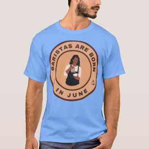 T-shirt Baristas sont nés en juin conception alternative