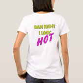 T-shirt Barrage droit je regarde CHAUD (Dos)