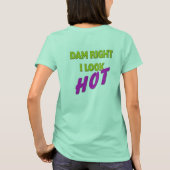 T-shirt Barrage droit je regarde CHAUD (Dos)