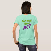 T-shirt Barrage droit je regarde CHAUD (Dos entier)