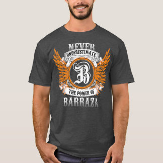 T-shirt Barraza Nom Chemise Ne Sous-Estime Jamais La Puiss