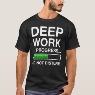 T-shirt Barre de progression du travail profond Ne pas dér