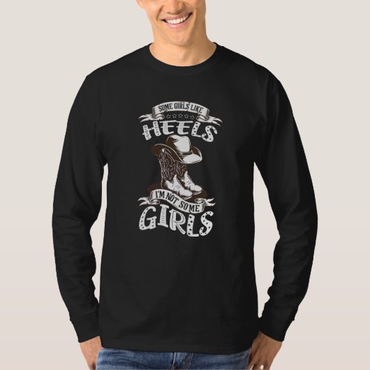T-shirt Barrel Racer Certaines Filles Comme Les Talons Je (Devant)