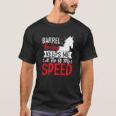 T-shirt Barrel Racing Me Maintient Au Top Speed Fun Horse  (Devant)