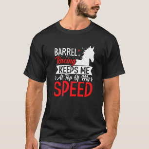 T-shirt Barrel Racing Me Maintient Au Top Speed Fun Horse 