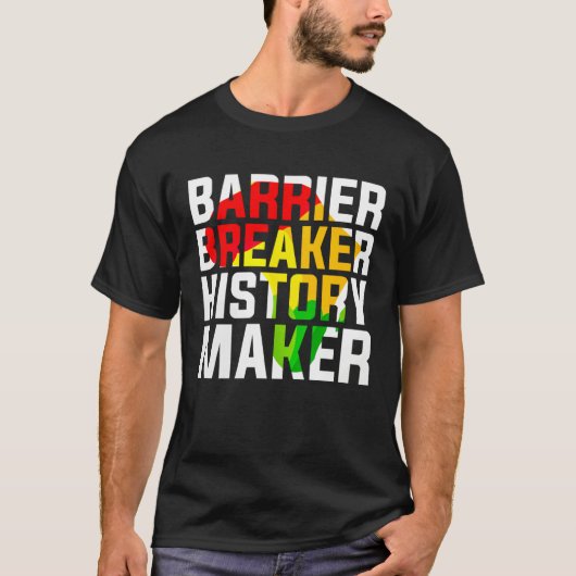 T-shirt Barrier Breaker History Maker (Devant)