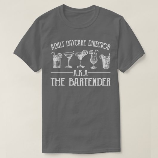 T-SHIRT BARTENDER ADULT DAYCARE DIRECTRICE 3 (Design devant)