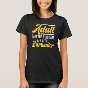 T-shirt Bartender Adulte Directeur De La Garde D'Enfants A