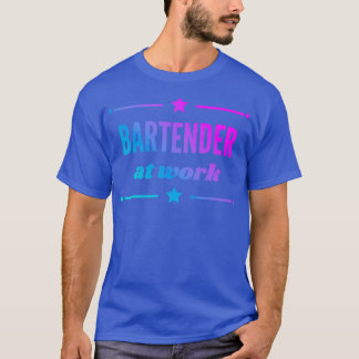 T-shirt Bartender Au Travail Pour La Meilleure Fille Barte