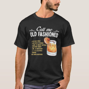 T-shirt Bartender Call Me Old Fashioned Cocktail Recipe Mi