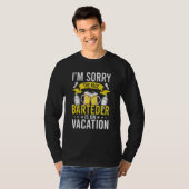 T-shirt Bartender Est En Vacances Bartending (Devant entier)