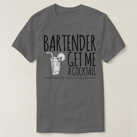 T-shirt Bartender Get Me a Cocktail 2 (Design devant)