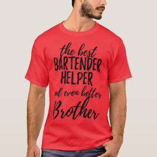T-shirt Bartender Helper Brother Funny Idée cadeau pour Si