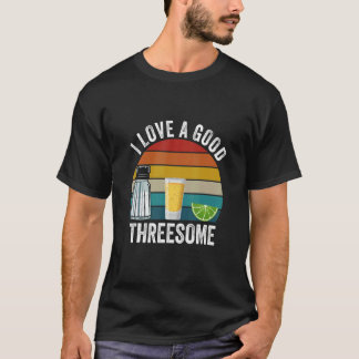 T-shirt Bartender I Love A Good Threesome Drinking Bartend