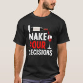 T-shirt Bartender I Make Pour Decision Bartending Mixologi (Devant)