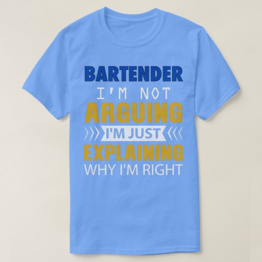 T-shirt BARTENDER Ix27m pas Arguing Ix27m juste expliquer (Design devant)