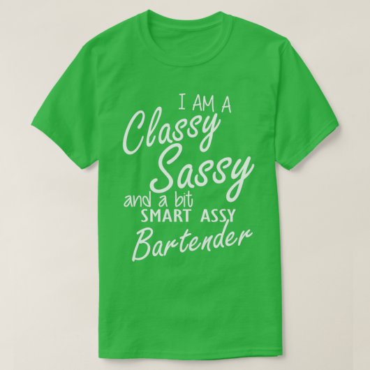 T-shirt Bartender Je suis un sassy classe et un peu intell (Design devant)