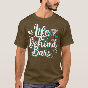T-shirt Bartender Life Behind Bars Drôle Bartending Cockta