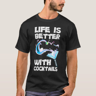 T-shirt Bartender Life is Better With Cocktails Summer