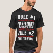 T-shirt Bartender Mixologist Bar Rules Rule #1 Bartender I (Devant)