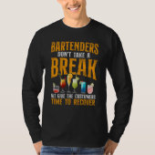 T-shirt Bartender Mixologist Bartenders Don't Take A Break (Devant)