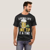 T-shirt Bartender Mixologist Living Life One Tip At A Time (Devant entier)