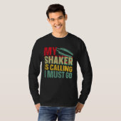 T-shirt Bartender Mixologist My Shaker Is Calling I Must G (Devant entier)