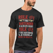T-shirt Bartender Mixologist Rule 1 The Bartender Is Alway (Devant)