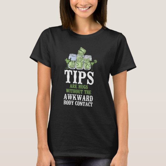 T-shirt Bartender Mixologist Tips Are Hugs Without The Awk (Devant)