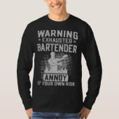 T-shirt Bartender Mixologist Warning Exhausted Bartender A (Devant)