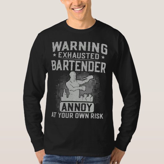 T-shirt Bartender Mixologist Warning Exhausted Bartender A (Devant)