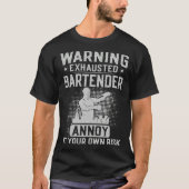 T-shirt Bartender Mixologist Warning Exhausted Bartender A (Devant)