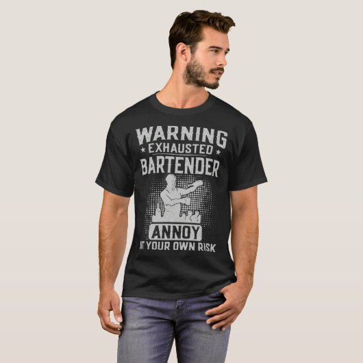 T-shirt Bartender Mixologist Warning Exhausted Bartender A (Devant entier)