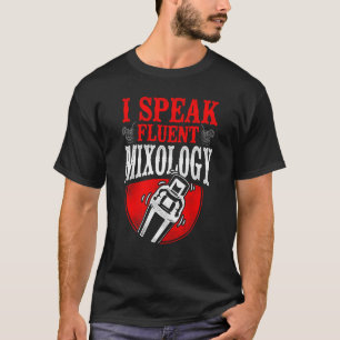 T-shirt Bartender Mixologue Je Parle Mixologie Fluente