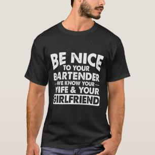 T-shirt Bartender Nous Connaissons Votre Femme GF