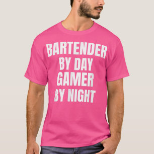 T-shirt Bartender Par Joueur De Jour Par Nuit