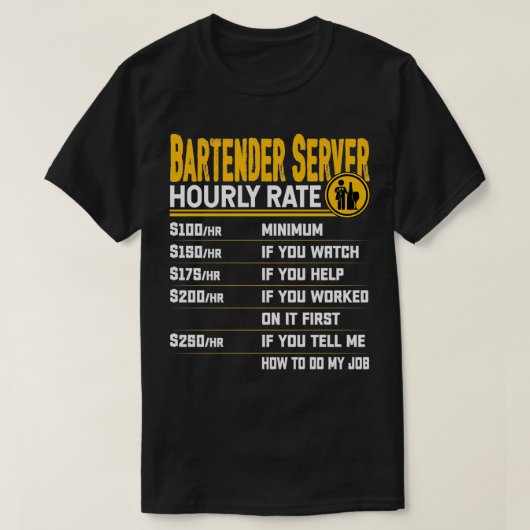 T-shirt Bartender Server Taux horaire Funny Bartender Site (Design devant)