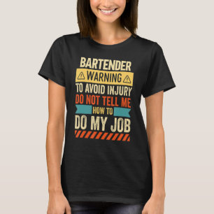 T-shirt Bartender Warning Sarcastic Bartender Citation