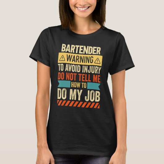 T-shirt Bartender Warning Sarcastic Bartender Citation (Devant)